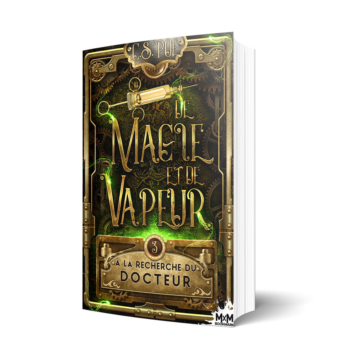 C.S. Poe De magie et de vapeur À la recherche du Docteur