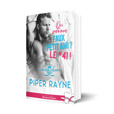 Piper Rayne Les as de la glace Qui sera mon faux petit ami ? Le #41 !