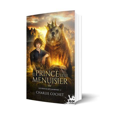 Charlie Cochet Les princes métamorphes Le prince et le menuisier