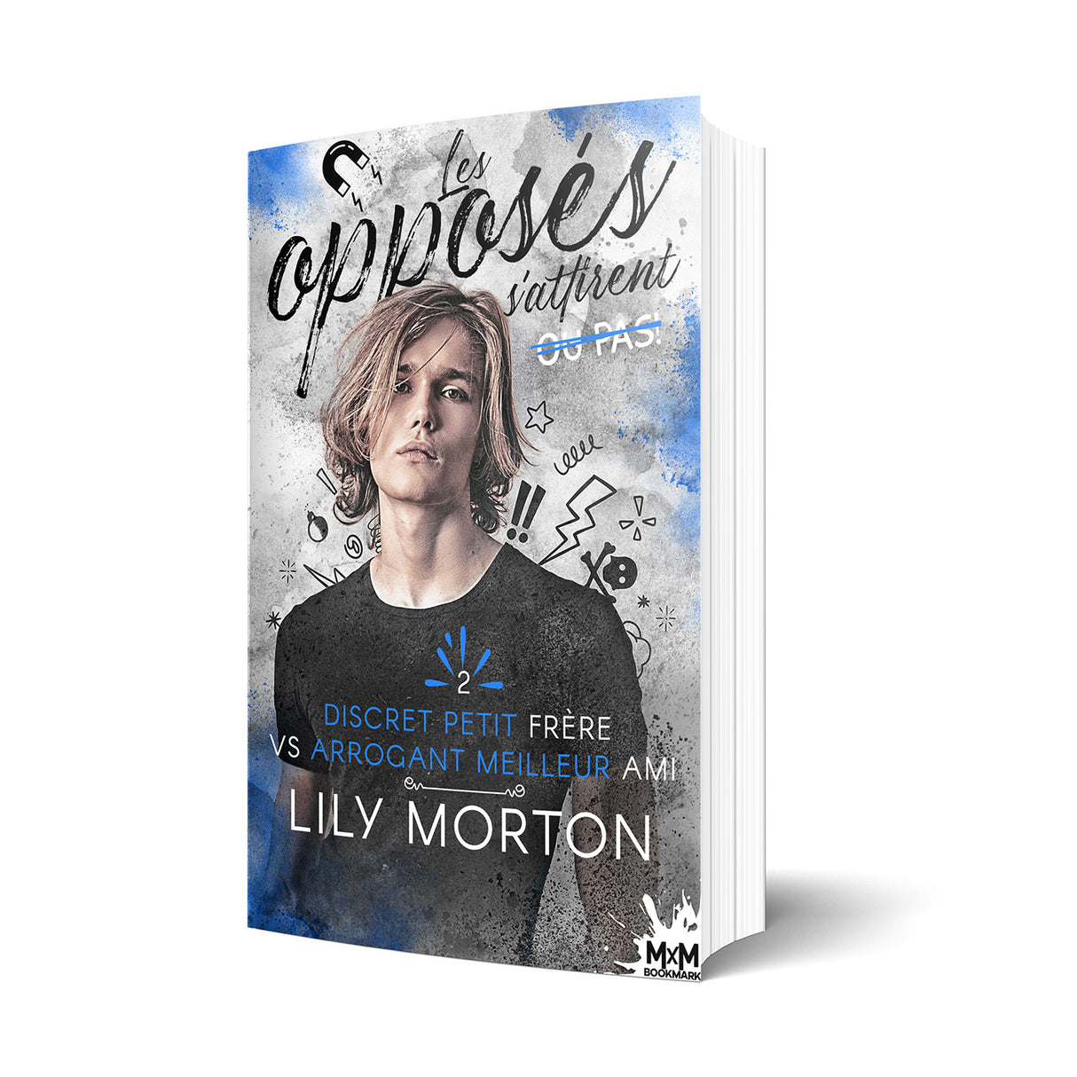 Lily Morton Les opposés s’attirent… ou pas Discret petit frère vs Arrogant meilleur ami