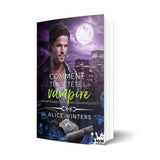 Alice Winters Département des crimes vampiriques Comment tenir tête à un vampire