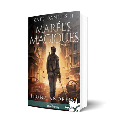 Ilona Andrews Kate Daniels Marées magiques