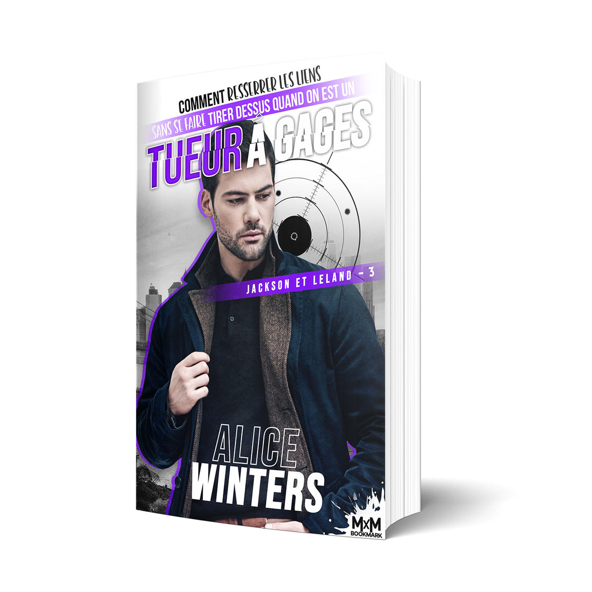 Comment resserrer les liens sans se faire tirer dessus quand on est un tueur à gages - Les éditions Bookmark