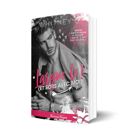 Largue le ! (et sors avec moi) - Les éditions Bookmark