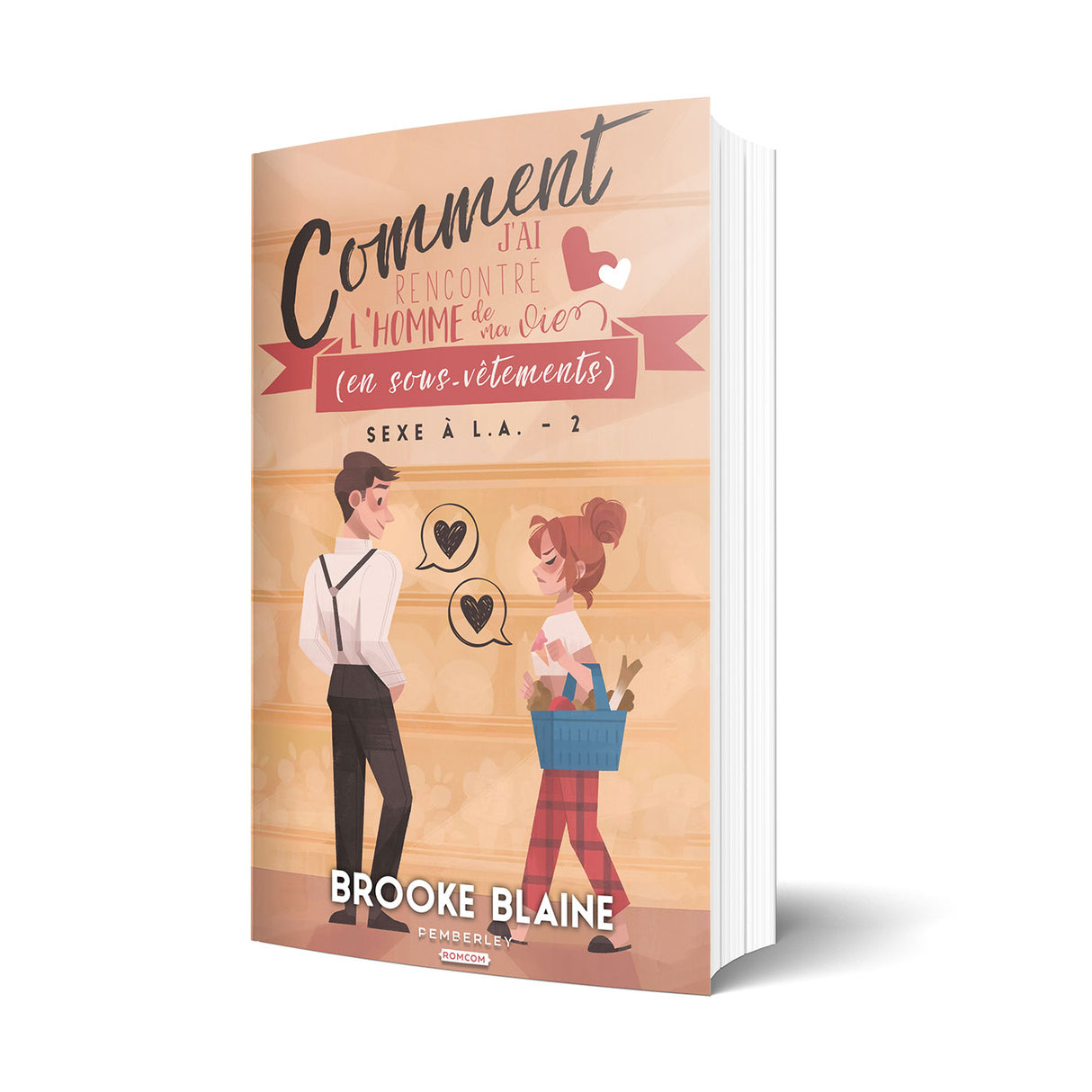 Comment j'ai rencontré l'homme de ma vie (en sous-vêtements) - Les éditions Bookmark